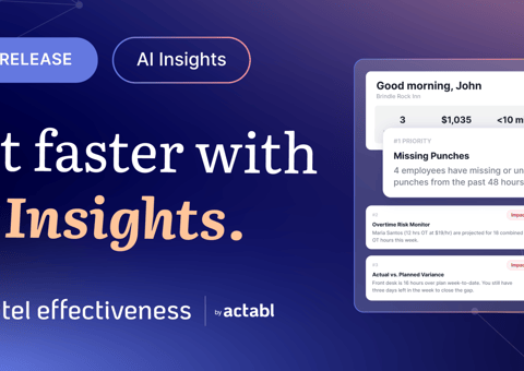 Actabl’s AI Insights Cut Overtime Share of Hours by 13% Across 100-plus Hotels