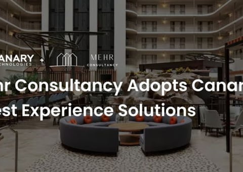 Mehr Consultancy Selects Canary to Elevate Guest Service and Drive Revenue