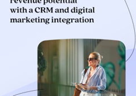 Unlock Your Hotel's Revenue Potential With A CRM And Digital Marketing Integration