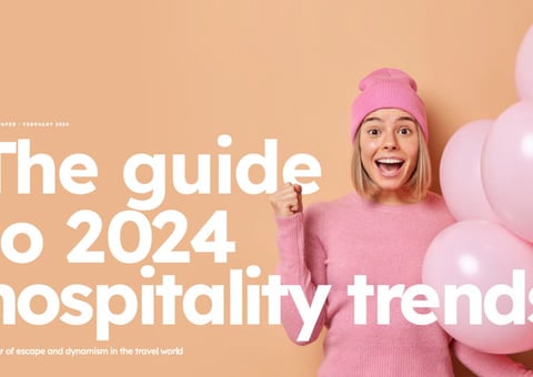 The Guide to 2024 Hospitality Trends