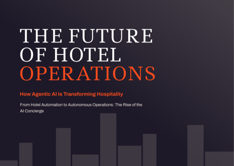 The Hotelier’s Guide to Agentic AI: The Future of Hotel Operations