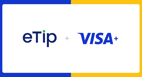 eTip Collaborates with Visa to Deliver Rapid, Secure Digital Tip and Wage Payments to Digital Wallets